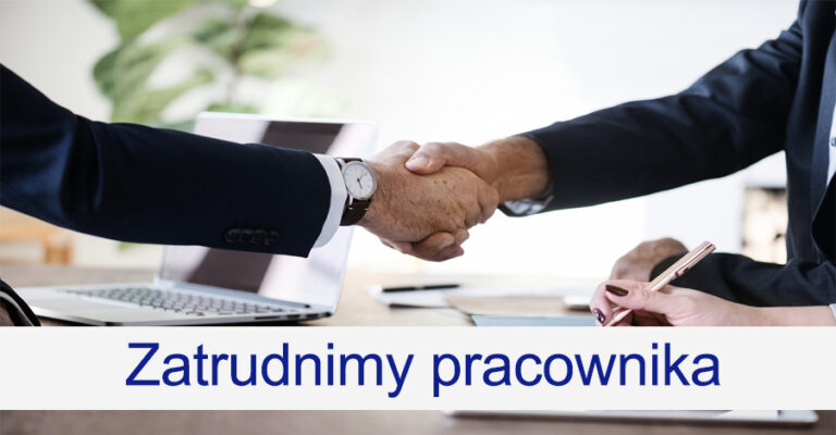 Read more about the article ZATRUDNIMY PRACOWNIKA